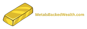 Metals Backed Wealth